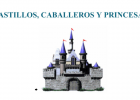 Castillos, caballeros y princesas | Recurso educativo 40636