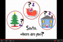 Song: Santa, where are you? | Recurso educativo 51470
