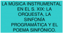 La música instrumental en el siglo XIX | Recurso educativo 79222