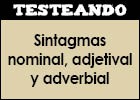 Los sintagmas nominal, adjetival y adverbial | Recurso educativo 49637