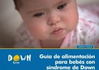 La Caseta, un lloc especial: Guia d'alimentació per a bebés amb Síndrome | Recurso educativo 612414