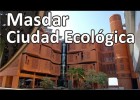 Masdar la primera ciutat ecològica del món | Recurso educativo 728836