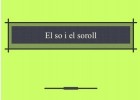El So I El Soroll | Recurso educativo 739550