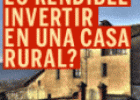 És rendible invertir en una casa rural? | Recurso educativo 83464