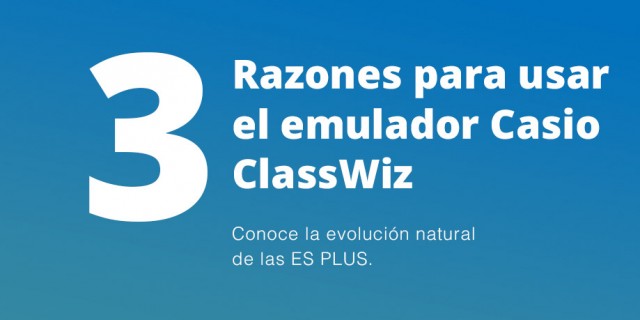 3 razones para usar el emulador de la calculadora CASIO ClassWiz | Recurso educativo 734042